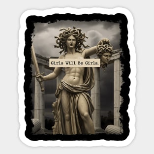 Girl Will Be Girls Medusa Feminist Women Feminism Sticker